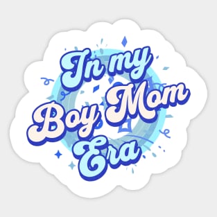 In my Boy Mom Era Sticker